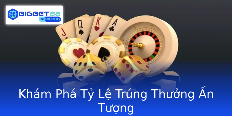 Khám Phá Tỷ Lệ Trúng Thưởng Ấn Tượng
