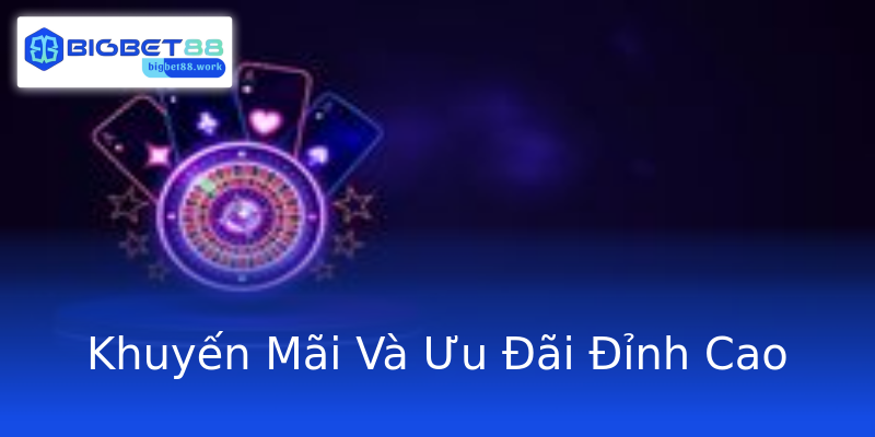 Khuyến Mãi Và Ưu Đãi Đỉnh Cao