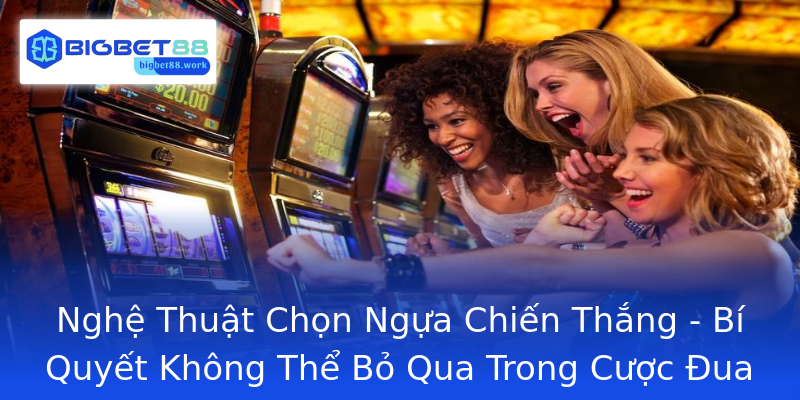 Nghệ Thuật Chọn Ngựa Chiến Thắng - Bí Quyết Không Thể Bỏ Qua Trong Cược Đua Ngựa