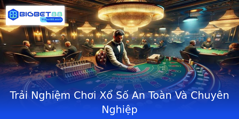 Trải Nghiệm Chơi Xổ Số An Toàn Và Chuyên Nghiệp